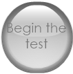 Begin the test
